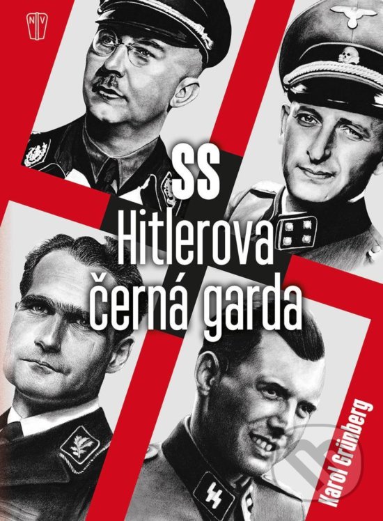 Kniha: Hitlerova černá garda (Karol Grünberg). Naše vojsko CZ, 2020 Kniha: Hitlerova černá garda (Karol Grünberg). Naše vojsko CZ, 2020