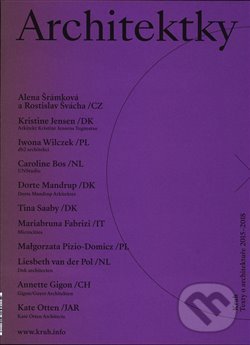 Kniha: Architektky, Jiná perspektiva (Kruh). Kruh, 2020 Kniha: Architektky, Jiná perspektiva (Kruh). Kruh, 2020