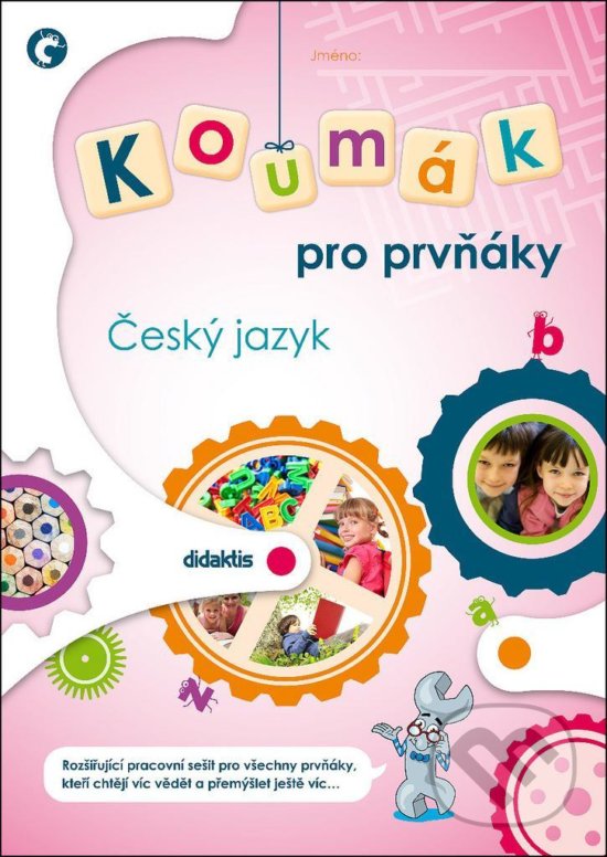 Kniha: Koumák pro prvňáky - Český jazyk (Irena Matušková, Michaela Křivancová, Svatava Kubeczková a Tereza Marková). Didaktis, 2020 Kniha: Koumák pro prvňáky - Český jazyk (Irena Matušková, Michaela Křivancová, Svatava Kubeczková a Tereza Marková). Didaktis, 2020