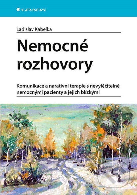Kniha: Nemocné rozhovory (Ladislav Kabelka). Grada, 2020 Kniha: Nemocné rozhovory (Ladislav Kabelka). Grada, 2020
