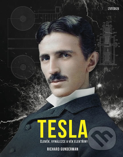 Kniha: Tesla (Richard Gunderman). Universum, 2020 Kniha: Tesla (Richard Gunderman). Universum, 2020