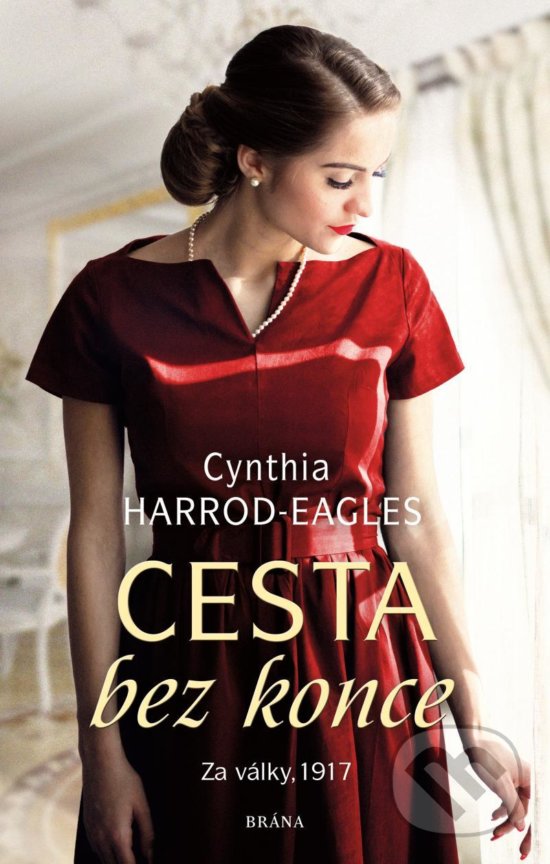 Kniha: Za války, 1917: Cesta bez konce (Cynthia Harrod-Eagles). Brána, 2020 Kniha: Za války, 1917: Cesta bez konce (Cynthia Harrod-Eagles). Brána, 2020