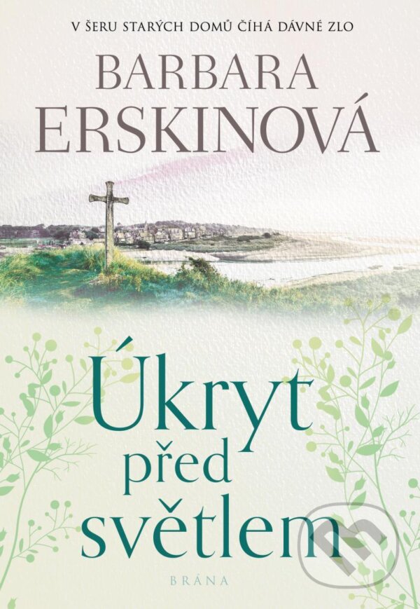 Kniha: Úkryt před světlem (Barbara Erskin). Brána, 2020 Kniha: Úkryt před světlem (Barbara Erskin). Brána, 2020
