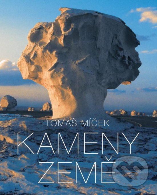 Kniha: Kameny země (Tomáš Míček). Slovart CZ, 2020 Kniha: Kameny země (Tomáš Míček). Slovart CZ, 2020