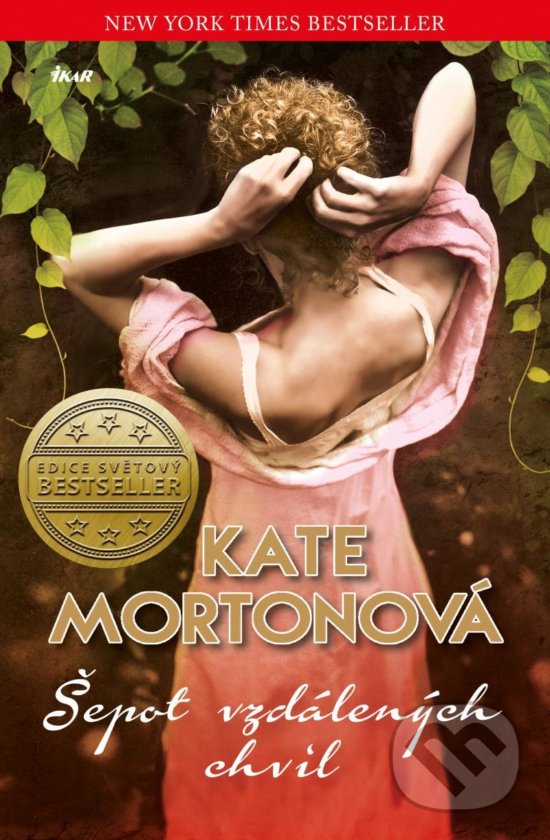 Kniha: Šepot vzdálených chvil (Kate Morton). Ikar CZ, 2020 Kniha: Šepot vzdálených chvil (Kate Morton). Ikar CZ, 2020