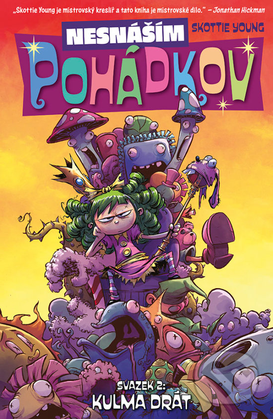 Kniha: Nesnáším Pohádkov 2: Kulma drát (Skottie Young). Crew, 2020 Kniha: Nesnáším Pohádkov 2: Kulma drát (Skottie Young). Crew, 2020