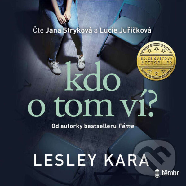 Audiokniha: Kdo o tom ví? (Lesley Kara). Témbr, 2020 Audiokniha: Kdo o tom ví? (Lesley Kara). Témbr, 2020