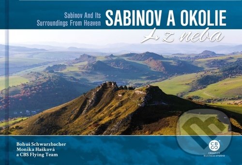 Kniha: Sabinov a okolie z neba (Bohuš Schwarzbacher a M. Hašková). CBS, 2020 Kniha: Sabinov a okolie z neba (Bohuš Schwarzbacher a M. Hašková). CBS, 2020