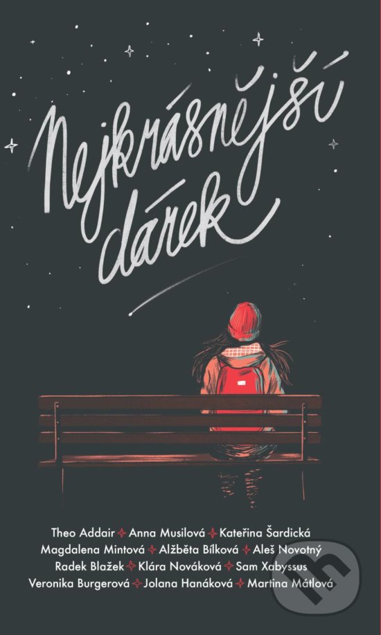 Kniha: Nejkrásnější dárek (Aleš Novotný, Alžběta Bílková, Anna Musilová, Jolana Hanáková, Kateřina Šardická, Klára Nováková, Magdalena Mintová, Martina Mátlová, Radek Blažek, Sam Xabyssus, Theo Addair a Veronika Burgerová). YOLi CZ, 2020 Kniha: Nejkrásnější dárek (Aleš Novotný, Alžběta Bílková, Anna Musilová, Jolana Hanáková, Kateřina Šardická, Klára Nováková, Magdalena Mintová, Martina Mátlová, Radek Blažek, Sam Xabyssus, Theo Addair a Veronika Burgerová). YOLi CZ, 2020