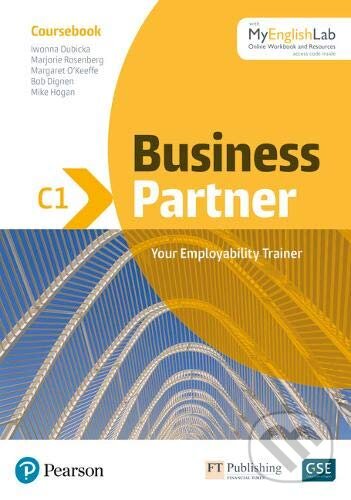Kniha: Business Partner C1 (Iwona Dubicka, Margaret O'Keeffe a Marjorie Rosenberg). Pearson, 2020 Kniha: Business Partner C1 (Iwona Dubicka, Margaret O'Keeffe a Marjorie Rosenberg). Pearson, 2020