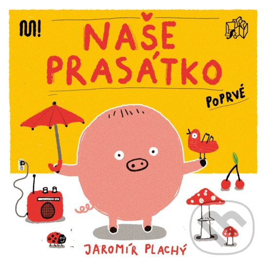 Kniha: Naše Prasátko poprvé (Meander). Meander, 2020 Kniha: Naše Prasátko poprvé (Meander). Meander, 2020