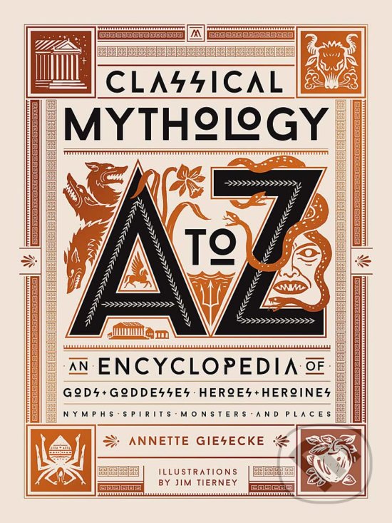 Kniha: Classical Mythology A-to-Z (Annette Giesecke). Little, Brown, 2020 Kniha: Classical Mythology A-to-Z (Annette Giesecke). Little, Brown, 2020