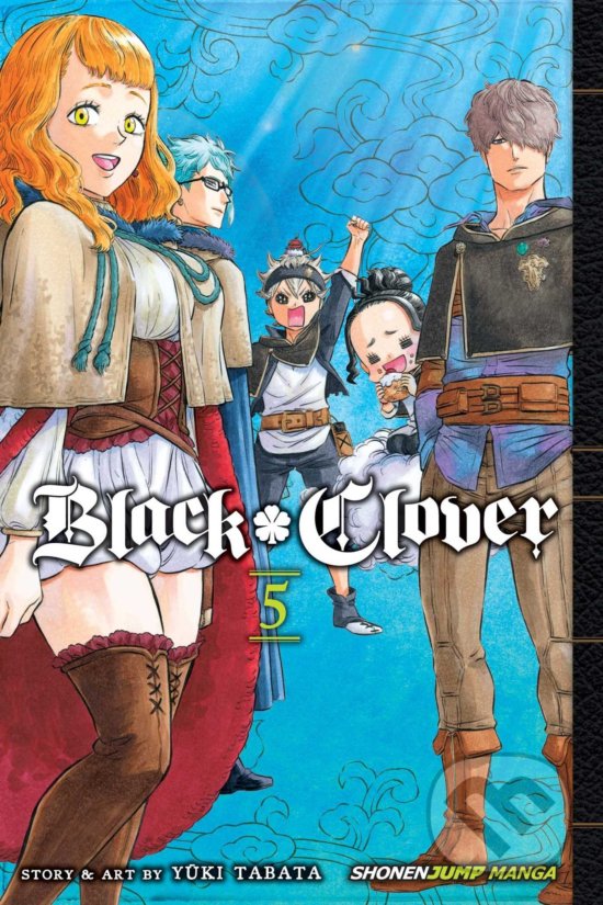 Kniha: Black Clover 5 (Yuki Tabata). Viz Media, 2017 Kniha: Black Clover 5 (Yuki Tabata). Viz Media, 2017