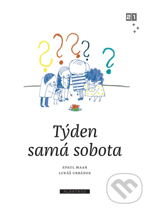 Kniha: Týden samá sobota (Lukáš Orbánek a Paul Maar). Albatros CZ, 2021 Kniha: Týden samá sobota (Lukáš Orbánek a Paul Maar). Albatros CZ, 2021