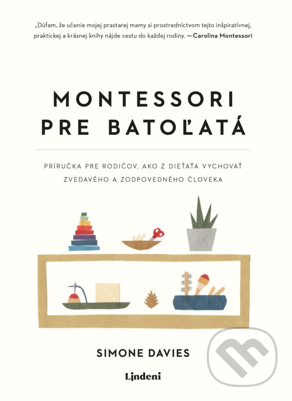 Kniha: Montessori pre batoľatá (Simone Davies). Lindeni, 2021 Kniha: Montessori pre batoľatá (Simone Davies). Lindeni, 2021