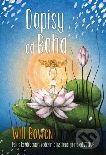 Kniha: Dopisy od Boha (Will Bowen). Synergie, 2020 Kniha: Dopisy od Boha (Will Bowen). Synergie, 2020