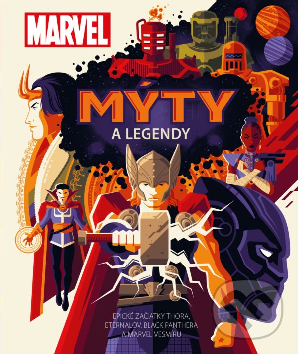 Kniha: Marvel: Mýty a legendy (Fragment). Fragment, 2021 Kniha: Marvel: Mýty a legendy (Fragment). Fragment, 2021