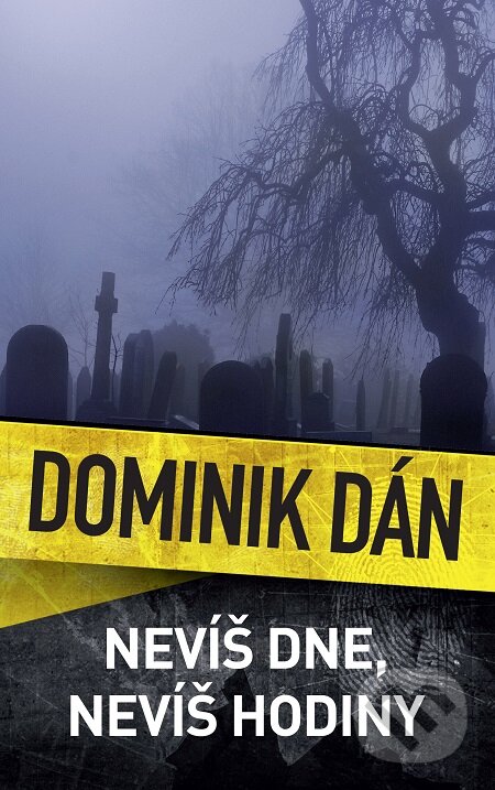 E-kniha: Nevíš dne, ani hodiny (Dominik Dán). Slovart CZ, 2020 E-kniha: Nevíš dne, ani hodiny (Dominik Dán). Slovart CZ, 2020