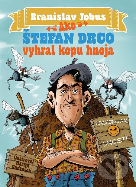 E-kniha: Ako Štefan Drco vyhral kopu hnoja (Branislav Jobus). Slovart, 2020 E-kniha: Ako Štefan Drco vyhral kopu hnoja (Branislav Jobus). Slovart, 2020