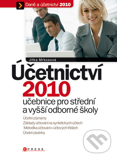 Kniha: Účetnictví 2010 (Jitka Mrkosová). Computer Press, 2010 Kniha: Účetnictví 2010 (Jitka Mrkosová). Computer Press, 2010