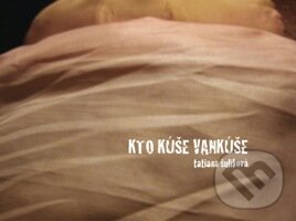 Kniha: Kto kúše vankúše (Tatiana Šulíková). Marek Šulík, 2010 Kniha: Kto kúše vankúše (Tatiana Šulíková). Marek Šulík, 2010