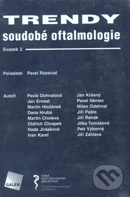 Kniha: Trendy soudobé oftalmologie 2 (Pavel Rozsíval a Pavla Dohnalová). Galén, 2005 Kniha: Trendy soudobé oftalmologie 2 (Pavel Rozsíval a Pavla Dohnalová). Galén, 2005