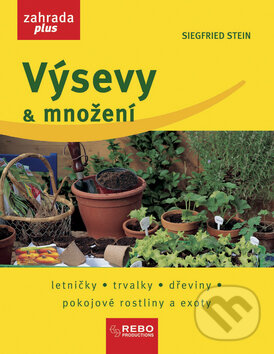 Kniha: Výsevy a množení (Siegfried Stein). Rebo, 2007 Kniha: Výsevy a množení (Siegfried Stein). Rebo, 2007