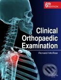Kniha: Clinical Orthopaedic Examination (Ronald McRae). Churchill Livingstone, 2010 Kniha: Clinical Orthopaedic Examination (Ronald McRae). Churchill Livingstone, 2010
