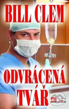 Kniha: Odvrácená tvář (Bill Clem). Alpress, 2010 Kniha: Odvrácená tvář (Bill Clem). Alpress, 2010