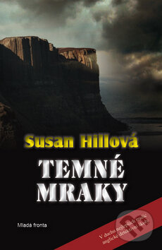 Kniha: Temné mraky (Susan Hillová). Mladá fronta, 2010 Kniha: Temné mraky (Susan Hillová). Mladá fronta, 2010