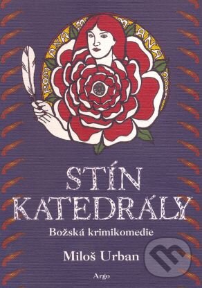 Kniha: Stín katedrály (Miloš Urban). Argo, 2003 Kniha: Stín katedrály (Miloš Urban). Argo, 2003