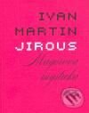 Kniha: Magorova mystická růže (Ivan Martin Jirous). Vetus Via, 2010 Kniha: Magorova mystická růže (Ivan Martin Jirous). Vetus Via, 2010