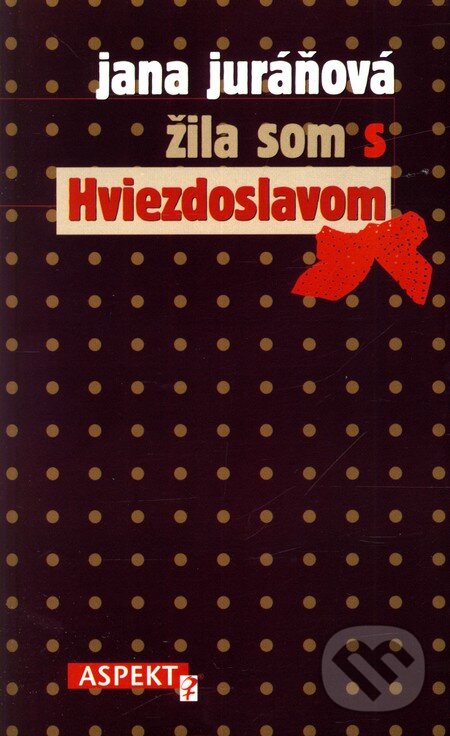 Kniha: Žila som s Hviezdoslavom (Jana Juráňová). Aspekt, 2010 Kniha: Žila som s Hviezdoslavom (Jana Juráňová). Aspekt, 2010