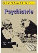 Kniha: Psychiatrie (Nigel C. Benson). Portál, 2010 Kniha: Psychiatrie (Nigel C. Benson). Portál, 2010