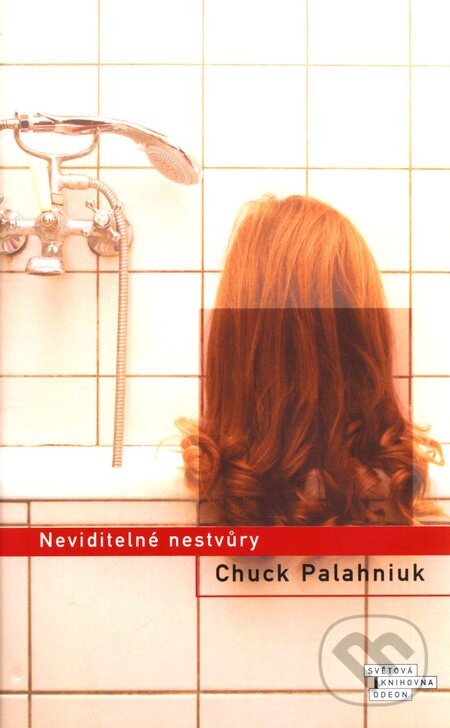 Kniha: Neviditelné nestvůry (Chuck Palahniuk). Odeon CZ, 2010 Kniha: Neviditelné nestvůry (Chuck Palahniuk). Odeon CZ, 2010