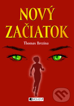 Kniha: Nový začiatok (Thomas C. Brezina). Fragment, 2010 Kniha: Nový začiatok (Thomas C. Brezina). Fragment, 2010