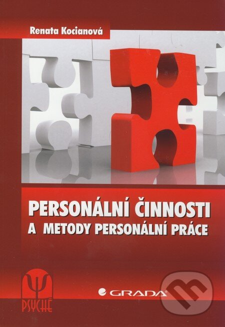Kniha: Personální činnosti a metody personální práce (Renata Kocianová). Grada, 2010 Kniha: Personální činnosti a metody personální práce (Renata Kocianová). Grada, 2010