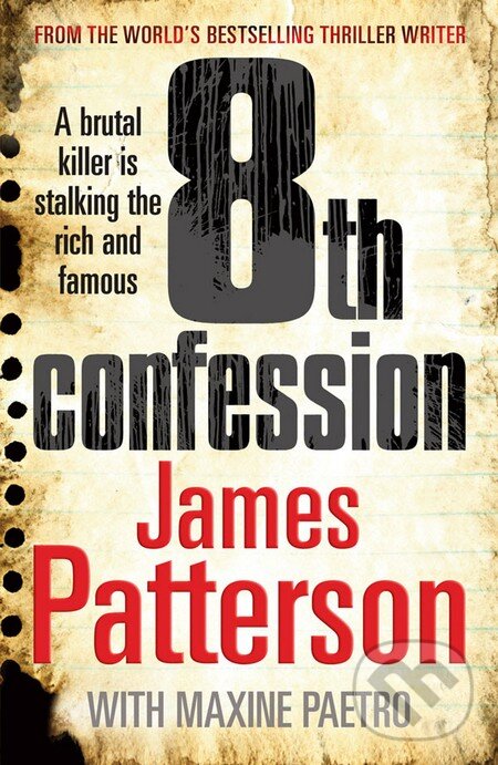 Kniha: 8th Confession (James Patterson a Maxine Paetro). Random House, 2010 Kniha: 8th Confession (James Patterson a Maxine Paetro). Random House, 2010