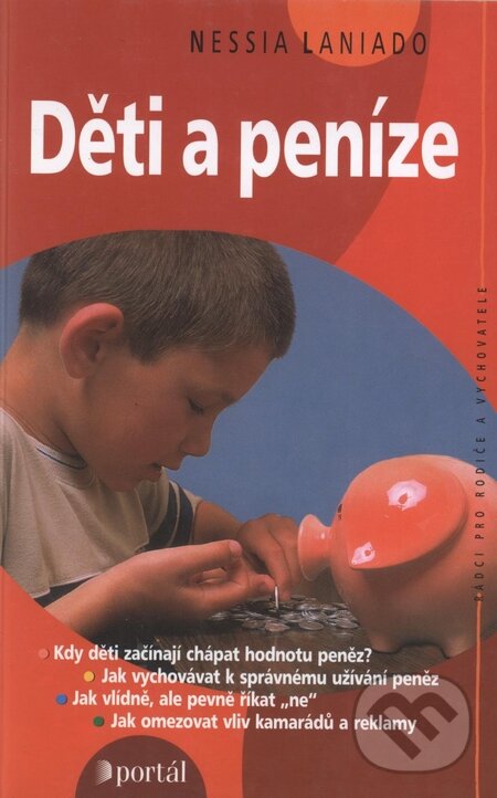 Kniha: Děti a peníze (Nessia Laniado). Portál, 2002 Kniha: Děti a peníze (Nessia Laniado). Portál, 2002
