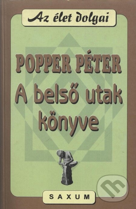 Kniha: A belsõ utak könyve (Popper Péter). , 1990 Kniha: A belsõ utak könyve (Popper Péter). , 1990