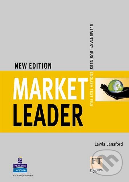 Kniha: Market Leader - Elementary Business English - Test File (Lewis Lansford). Pearson, Longman, 2008 Kniha: Market Leader - Elementary Business English - Test File (Lewis Lansford). Pearson, Longman, 2008
