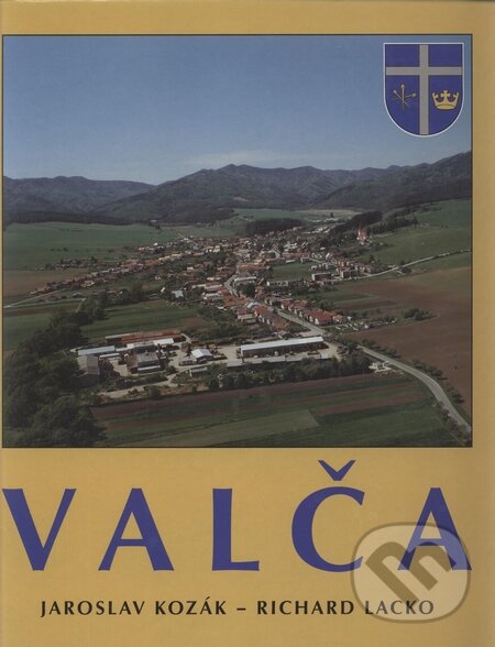 Kniha: Valča (Jaroslav Kozák a Richard Lacko). Kozák-Press, 2002 Kniha: Valča (Jaroslav Kozák a Richard Lacko). Kozák-Press, 2002