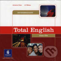 Audiokniha: Total English - Intermediate (Antonie Clare a J.J. Wilson). Pearson, Longman, 2006 Audiokniha: Total English - Intermediate (Antonie Clare a J.J. Wilson). Pearson, Longman, 2006