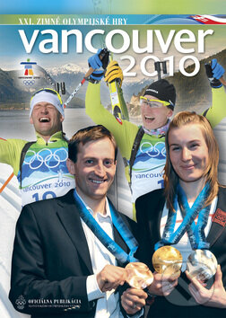 Kniha: Vancouver 2010 (Petit Press). Petit Press, 2010 Kniha: Vancouver 2010 (Petit Press). Petit Press, 2010