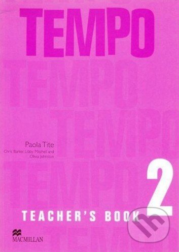 Kniha: Tempo 2 - Teacher's Book (Paola Tite). MacMillan Kniha: Tempo 2 - Teacher's Book (Paola Tite). MacMillan