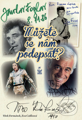 Kniha: Můžete se nám podepsat? (Eva Csölleová a Vítek Formánek). Petrklíč, 2020 Kniha: Můžete se nám podepsat? (Eva Csölleová a Vítek Formánek). Petrklíč, 2020