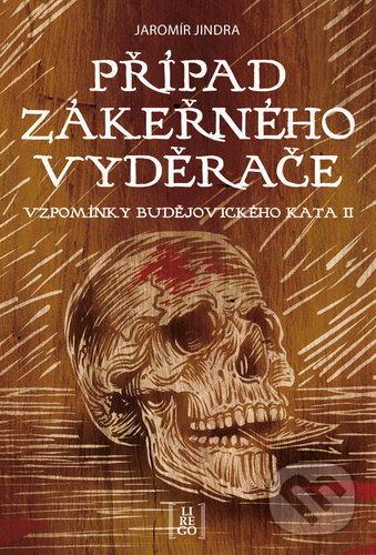 Kniha: Případ zákeřného vyděrače (Jaromír Jindra). Lirego, 2020 Kniha: Případ zákeřného vyděrače (Jaromír Jindra). Lirego, 2020