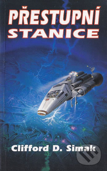 Kniha: Přestupní stanice (Clifford D. Simak). Laser books, 2003 Kniha: Přestupní stanice (Clifford D. Simak). Laser books, 2003