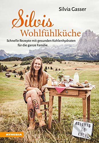 Kniha: Silvis Wohlfühlküche (Silvia Gasser). Athesia Tappeiner, 2020 Kniha: Silvis Wohlfühlküche (Silvia Gasser). Athesia Tappeiner, 2020