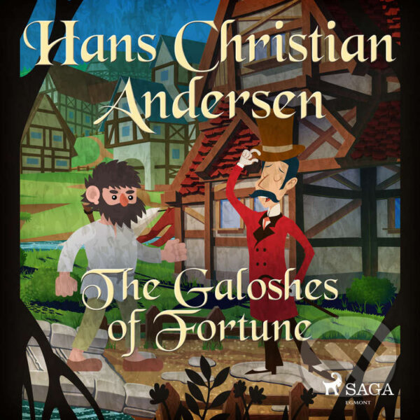 The Galoshes of Fortune (EN) - Hans Christian Andersen, Saga Egmont, 2020